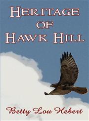 Heritage of Hawk Hill,1424196906,9781424196906