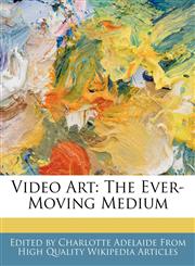 Video Art The Ever-Moving Medium,1240933703,9781240933709