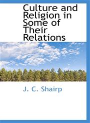 Culture and Religion in Some of Their Relations,1116099543,9781116099546