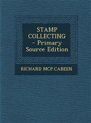 Stamp Collecting - Primary Source Edition,1293921211,9781293921210