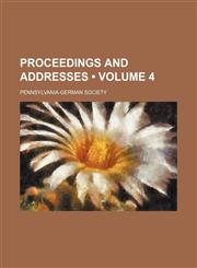 Proceedings and Addresses (Volume 4),1154384640,9781154384642