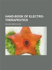 Hand-book of electro-therapeutics,1236810732,9781236810731
