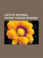 Lists of National Hockey League Executives NHL Commissioner, List of Chicago Blackhawks Head Coaches, List of Toronto Maple Leafs Head Coaches,1233155032,9781233155033