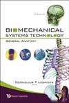 Biomechanical Systems Technology, Vol. 4 General Anatomy,9812709843,9789812709844