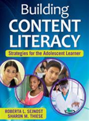 Building Content Literacy Strategies for the Adolescent Learner,141295715X,9781412957151