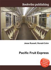 Pacific Fruit Express,551200252X,9785512002520