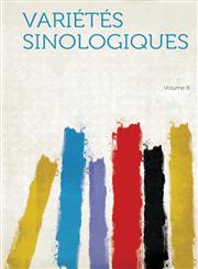 Varietes Sinologiques Volume 8,1314553488,9781314553482