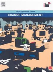 Change Management Management Extra Revised Edition,0080489907,9780080489902