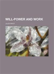Will-Power and Work,1151297267,9781151297266
