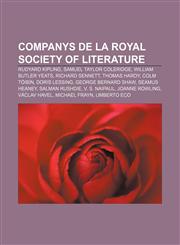 Companys de la Royal Society of Literature Rudyard Kipling, Samuel Taylor Coleridge, William Butler Yeats, Richard Sennett, Thomas Hardy,1232770167,9781232770169