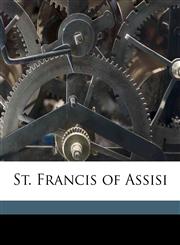 St. Francis of Assisi,1149354291,9781149354292