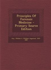 Principles of Forensic Medicine - Primary Source Edition,1295459728,9781295459728