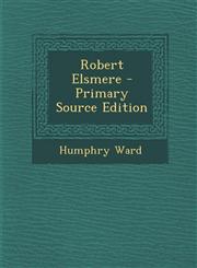 Robert Elsmere,1289965676,9781289965679