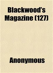 Blackwood's Magazine (127),1151923362,9781151923363