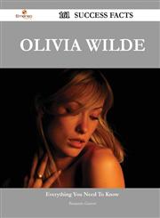 Olivia Wilde 161 Success Facts - Everything You Need to Know about Olivia Wilde,1488547343,9781488547348