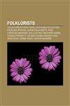 Folklorists Collectors of fairy tales, Folk-song collectors, Folklore writers, Jewish folklorists, Hans Christian Andersen, Italo Calvino,1156474329,9781156474327