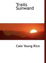 Trails Sunward,111695589X,9781116955897