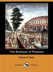 The Business of Pleasure (Dodo Press),1409966577,9781409966579