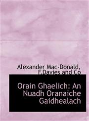 Orain Ghaelich An Nuadh Oranaiche Gaidhealach,1140451863,9781140451860