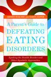 A Parent's Guide to Defeating Eating Disorders Spotting the Stealth Bomber and Other Symbolic Approaches,1849051968,9781849051965