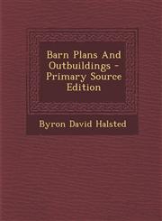 Barn Plans And Outbuildings - Primary Source Edition,1294845675,9781294845676