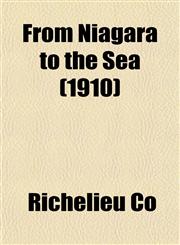 From Niagara to the Sea (1910),1153483297,9781153483292