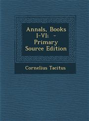 Annals, Books I-VI;,128758439X,9781287584391