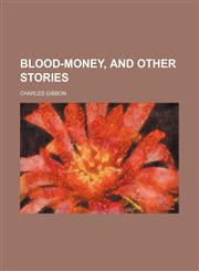 Blood-Money, and Other Stories,1150257199,9781150257193