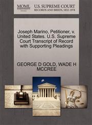 Joseph Marino, Petitioner, v. United States. U.S. Supreme Court Transcript of Record with Supporting Pleadings,1270688596,9781270688594
