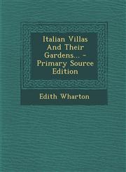 Italian Villas And Their Gardens... - Primary Source Edition,1295117789,9781295117789