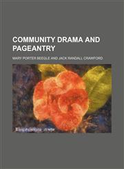 Community Drama and Pageantry,1459043650,9781459043657