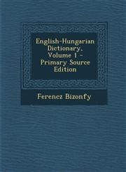English-Hungarian Dictionary, Volume 1 - Primary Source Edition,1294825844,9781294825845