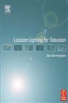 Location Lighting for Television,024051937X,9780240519371