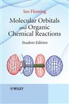 Molecular Orbitals and Organic Chemical Reactions Student Edition,0470746599,9780470746592