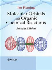 Molecular Orbitals and Organic Chemical Reactions Student Edition,0470746599,9780470746592