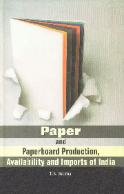 Paper and Paperboard Production, Availability and Imports of India,8171568629,9788171568628