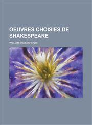 Oeuvres Choisies de Shakespeare,115356517X,9781153565172