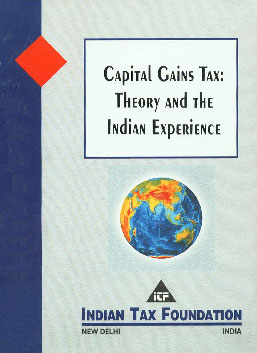 Capital Gains Tax Theory and the Indian Experience