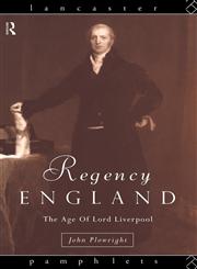 Regency England The Age of Lord Liverpool,041512140X,9780415121408