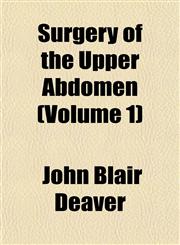 Surgery of the Upper Abdomen (Volume 1),1152043889,9781152043886