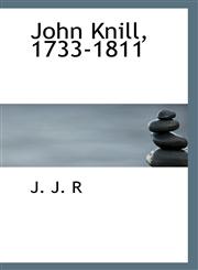 John Knill, 1733-1811,1110945531,9781110945535