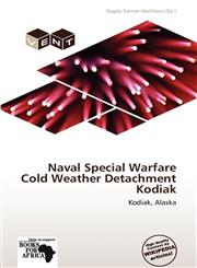 Naval Special Warfare Cold Weather Detachment Kodiak,6138778618,9786138778615