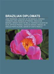 Brazilian diplomats José Paranhos, Viscount of Rio Branco, Honório Carneiro Leão, Marquis of Paraná, Vinicius de Moraes,1157680356,9781157680352