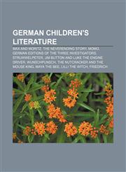 German children's literature Max and Moritz, The Neverending Story, Momo, German editions of the Three Investigators, Struwwelpeter,1153615460,9781153615464