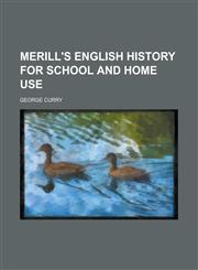 Merill's English History for School and Home Use,1234120089,9781234120085