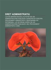 Dret administratiu Llei de serveis socials, Activitat de les administracions públiques, Expropiació forçosa, Procediment administratiu,1232750883,9781232750888