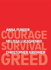 Courage, Survival, Greed,1741758467,9781741758467