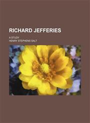 Richard Jefferies; A Study,1151601179,9781151601179