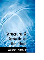 Structure & Growth of the Mind,1117028593,9781117028590