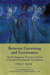 Between Governing and Governance On the Emergence, Function and Form of Europe's Post-National Constellation,1849460264,9781849460262